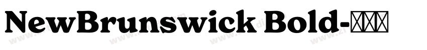NewBrunswick Bold字体转换